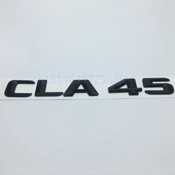 Mat Crni ABS CLA 45 CLA35 CLA 450 350 320 250 200 320 Prtljažnik Iza Slova Logotip Logotip za Mercedes Benz AMG CLA Klasa CLA45 AMG