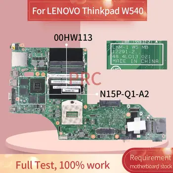 00HW113 00HW129 Za LENOVO Thinkpad W540 K1100M Matična ploča laptopa 12291-2 48.4LO13.021 SR17C N15P-Q1-A2 DDR3 Matična ploča laptopa